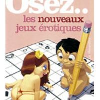 Osez les nouveaux jeux érotiques, immédiatement utilisable, ne nécessitant qu’un crayon.