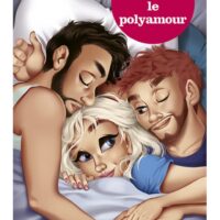 une nouvelle façon d’envisager sa vie amoureuse. Qu’il soit question de sentiments ou de sexe, le polyamour